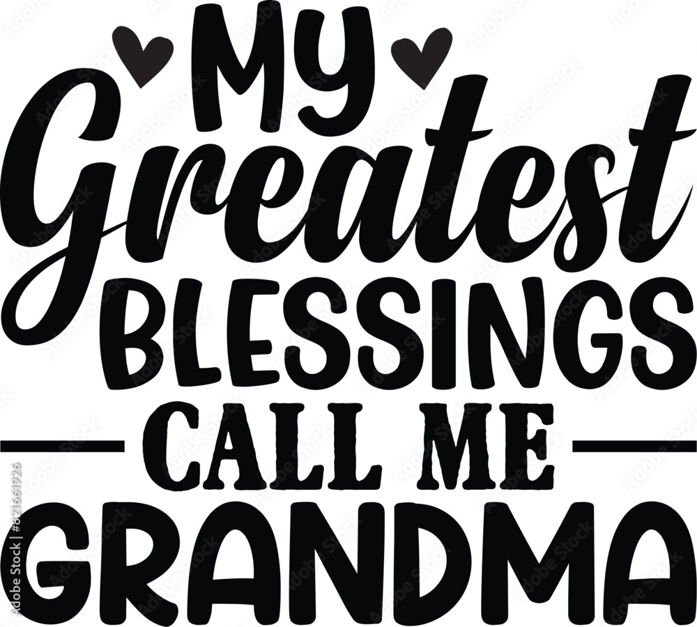 My Greatest Blessings Call Me Grandma