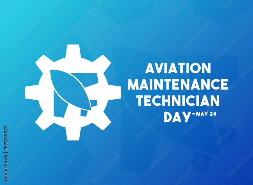 Aviation Maintenance Technician Day. May 24. Gradient blue background. Poster, banner, card, background. Aviation Maintenance Technician Day. May 24. Gradient blue background. Poster, banner, card, background.