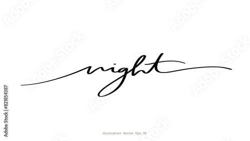 Night handwritten ink lettering, line art style  ,Hand drawn design elements , Flat Modern design, isolated on white background, illustration vector EPS 10