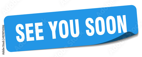see you soon sticker. see you soon label