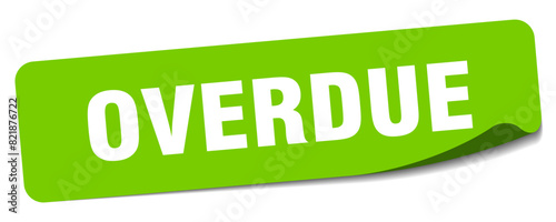 overdue sticker. overdue label