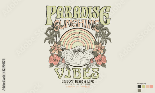 Beach wave artwork. Sunshine paradise graphic print design. Tropical flower design for fashion and others. summer slogan t-shirt.