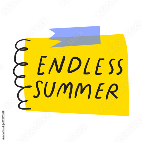 Yellow piece of paper taped to the wall with the phrase - endless summer. Flat design. Hand drawn illustration on white background.
