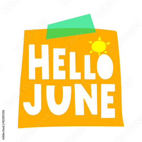 Orange piece of paper taped to the wall with the phrase - hello June. Flat design. Illustration