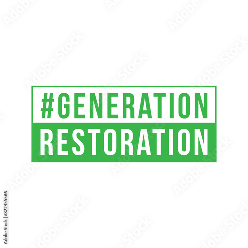 Generation Restoration. Typography design for World Environment Day theme