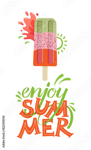 Enjoy summer poster with testy fruit popsicle and handwriting lettering. Holiday concept.