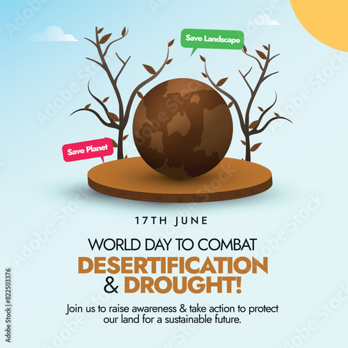 World Day to combat desertification and drought. 17th June day to combat desertification and drought banner with dry earth and trees, speech bubbles save planet, landscape. Save earth for future.