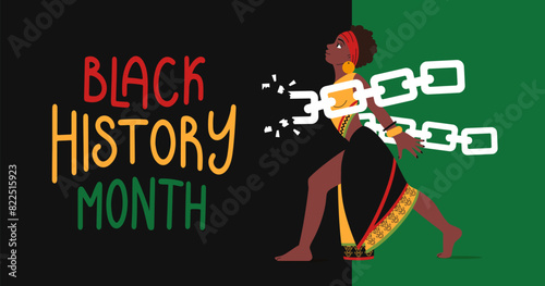 Black history month banner. African-American Independence Day Background. Woman in ethnic clothes breaks chains. Holiday template for card, poster with lettering. Vector flat illustration.