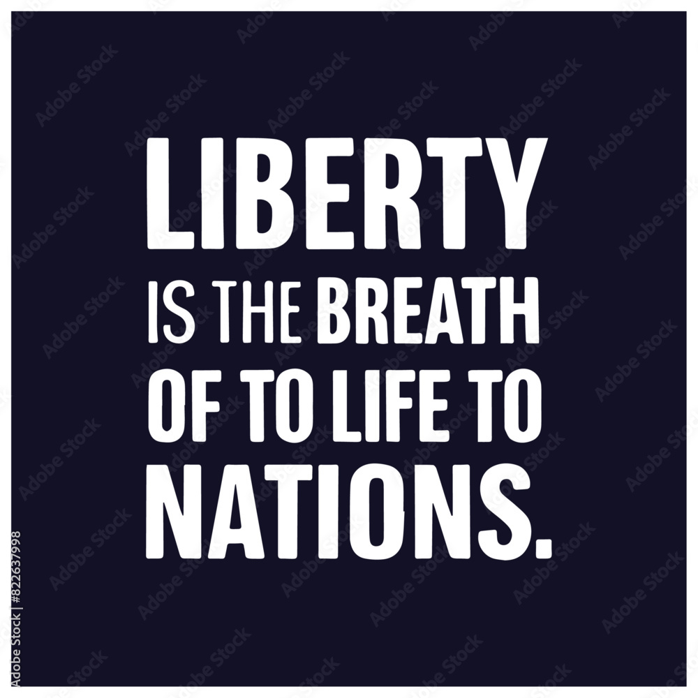 4th of July. Independence Day vector T-shirt design liberty is the breath of to life to nation 
