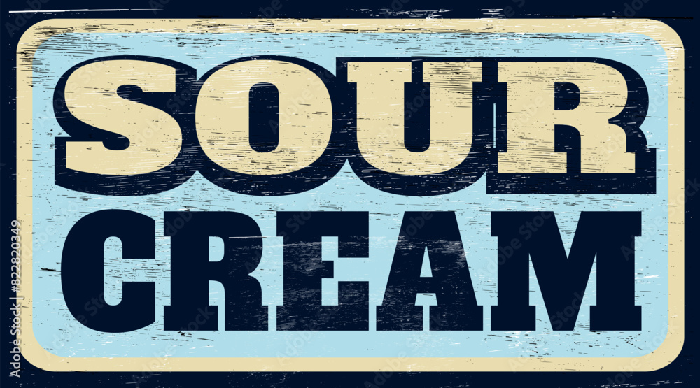 Fototapeta premium Aged and worn retro sour cream sign on wood