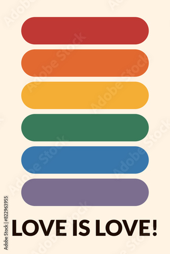 Happy pride day banner. Love is love. Poster with text and rainbow. Retro colors. Vector illustration.