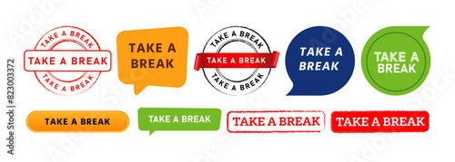 rubber stamp and speech bubble label sticker take a break sign for quote relax time