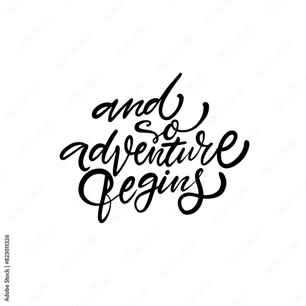 Inspirational Quote And So Adventure Begins. Motivational message about starting a new journey