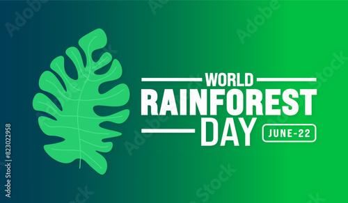 22 June is World rainforest day background template. Holiday concept. use to background, banner, placard, card, and poster design template with text inscription and standard color. vector illustration