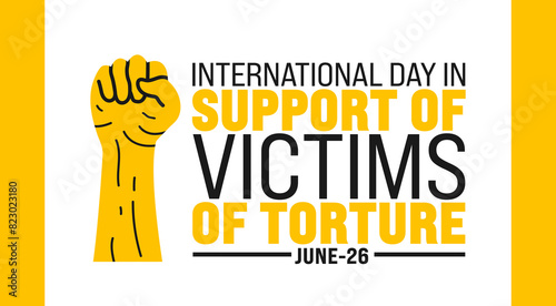 26 June is International day in support of victims of torture background template. Holiday concept. use to background, banner, placard, card, and poster design template with text inscription