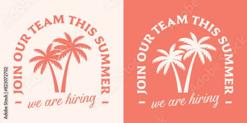 We are hiring summer job work recruiting join our team social media post text for beach ocean business shop store. Retro vintage boho luxury palm trees aesthetic illustration print poster vector.