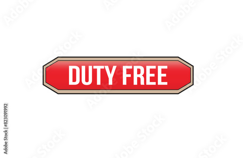 Duty free red ribbon label banner. Open available now sign or duty free tag.