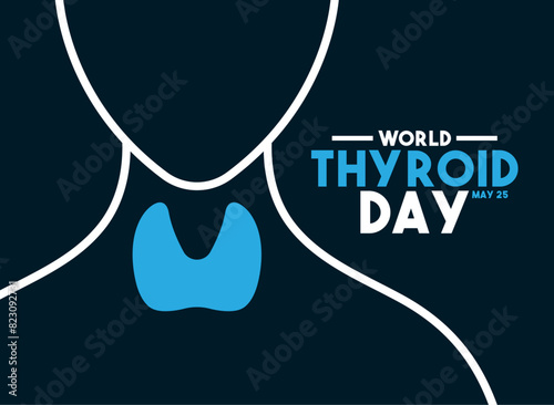 World Thyroid Day design vector. May 25. Flat design vector. Poster, banner, card, background.