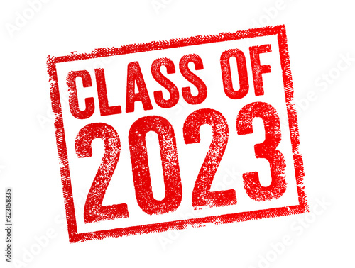 Class of 2023 - the group of students who graduated from high school or college in the year 2023, text concept stamp