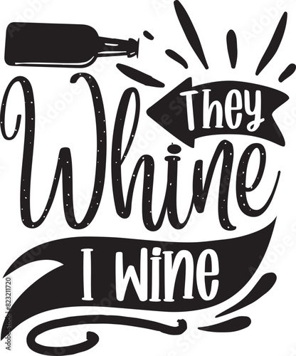 They whine i wine