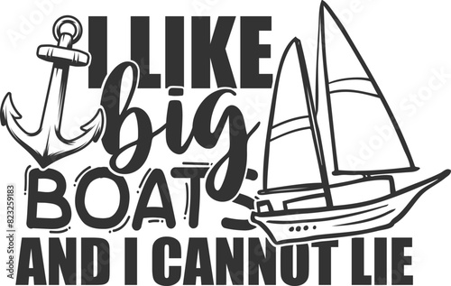 I Like Big Boats And I Cannot Lie - Cruise Illustration