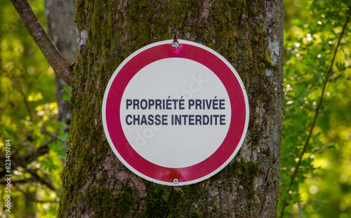 Panneau propriété privée. Chasse interdite.