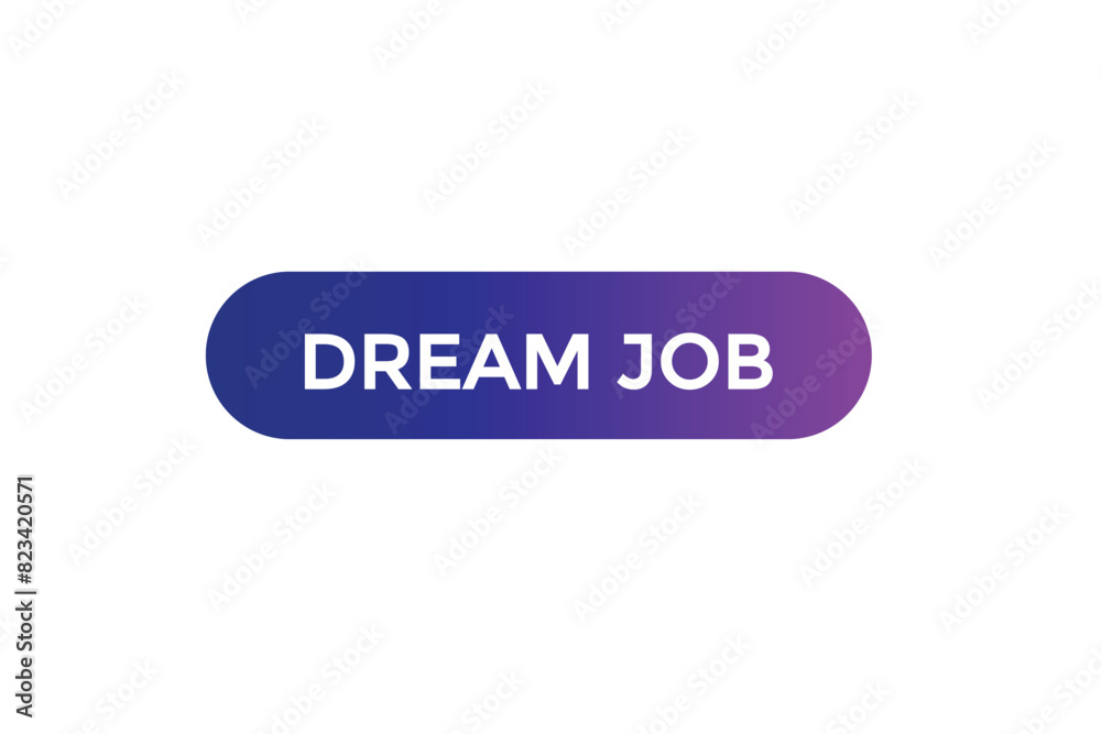 new website dream job offer button learn stay stay tuned, level, sign, speech, bubble banner modern, symbol, click new website dream job offer button learn stay stay tuned, level, sign, speech, bubble banner modern, symbol, click