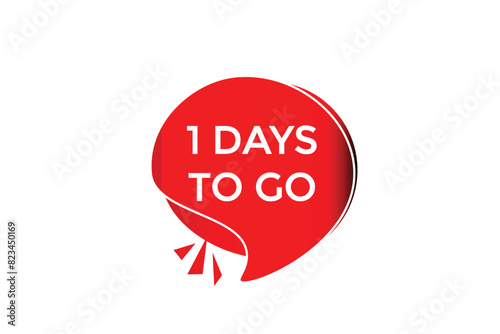 1 days to go countdown to go one time,  background template 1 days to go, countdown sticker left banner business, sale, label button,