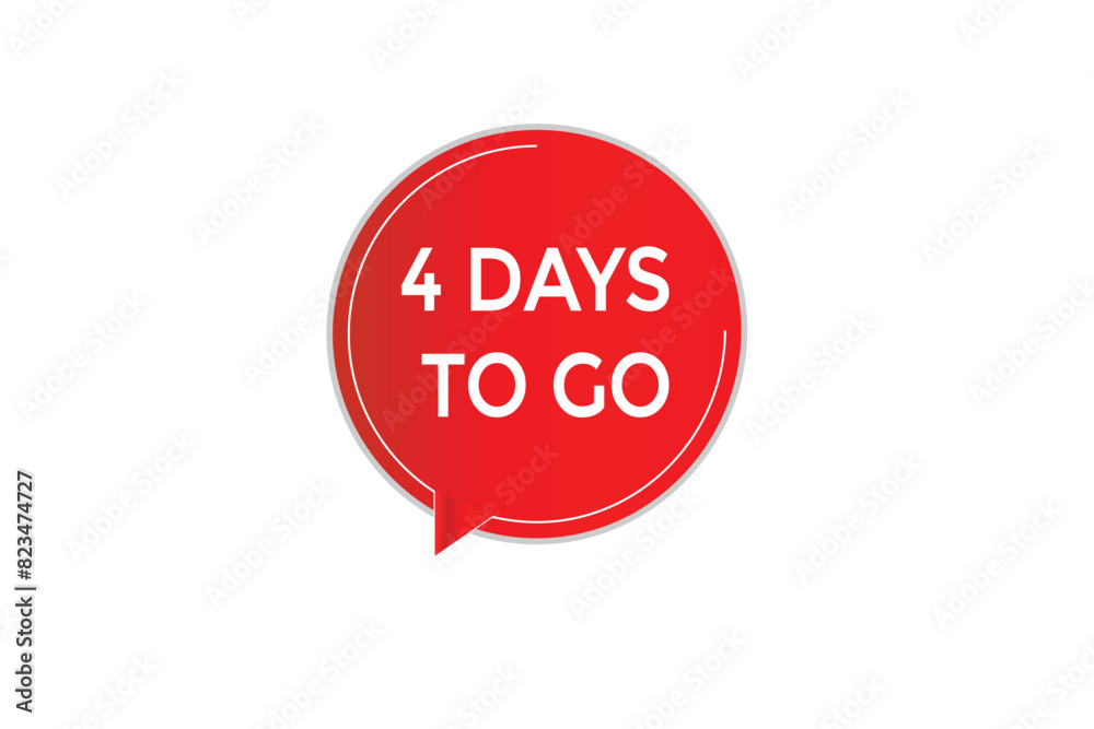 4 days to go countdown to go one time, background template 4 days to go , countdown sticker left banner business, sale, label button 4 days to go countdown to go one time, background template 4 days to go , countdown sticker left banner business, sale, label button