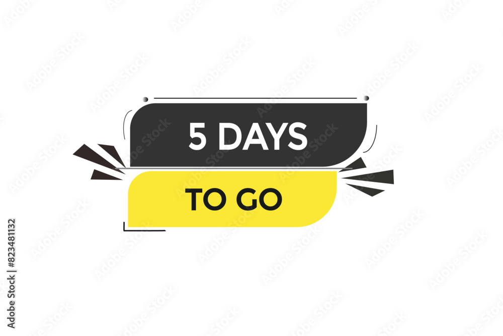5 days to go countdown to go one time, background template 5 days to go , countdown sticker left banner business, sale, label button 5 days to go countdown to go one time, background template 5 days to go , countdown sticker left banner business, sale, label button