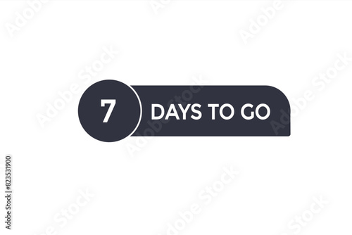 7 days to go countdown to go one time,  background template 7 days to go , countdown sticker left banner business, sale, label button