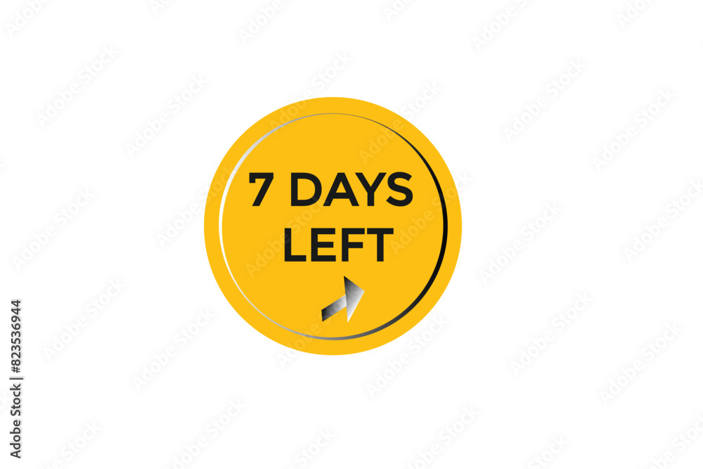 7 days left countdown to go one time, background template 7 days left , countdown sticker left banner business, sale, label button 7 days left countdown to go one time, background template 7 days left , countdown sticker left banner business, sale, label button