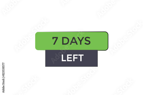 7 days left countdown to go one time,  background template 7 days left  , countdown sticker left banner business, sale, label button