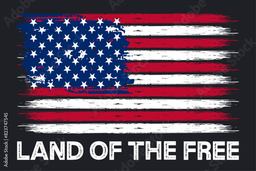 Land Of The Free for T-Shirt and All Print on Demand,  also for poster, cover, banner, brochure, website etc 