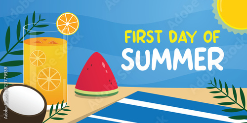 First Day Of Summer. Orange juice, watermelon, sand, sun and more. Great for cards, banners, posters, social media and more. Blue sky background.