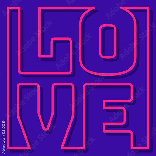 Love typography quote art in a neon color style for modern wall art and decoration background. Lettering vector illustration.