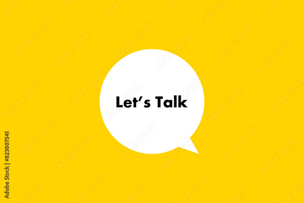Let's talk. Speech bubble, banner, poster and sticker concept with text Vector Illustration Let's talk. Speech bubble, banner, poster and sticker concept with text Vector Illustration