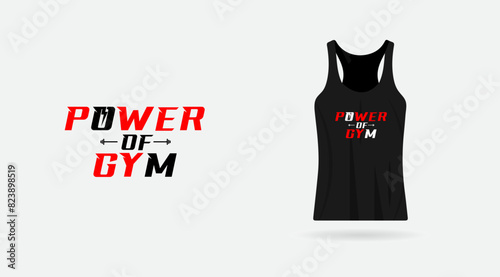 Power of gym typography tank t-shirt design. Gym tank. Power. T-shirt design. Clothing business. T shirt. Fittness. Musle. Dumbble. Power of gym text design. photo