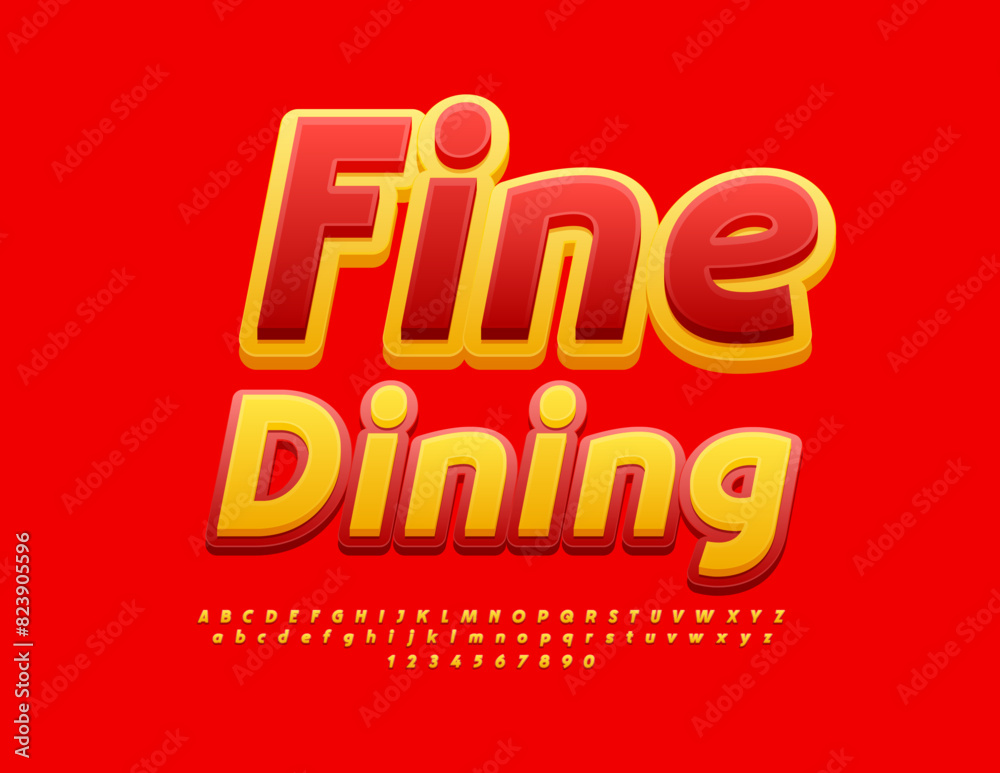 Vector bright advertisement Fine Dining. Creative Yellow and Red Font. Artistic Alphabet Letters and Numbers set. Vector bright advertisement Fine Dining. Creative Yellow and Red Font. Artistic Alphabet Letters and Numbers set.