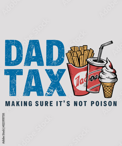 Dad Taxes, making sure it's not poison