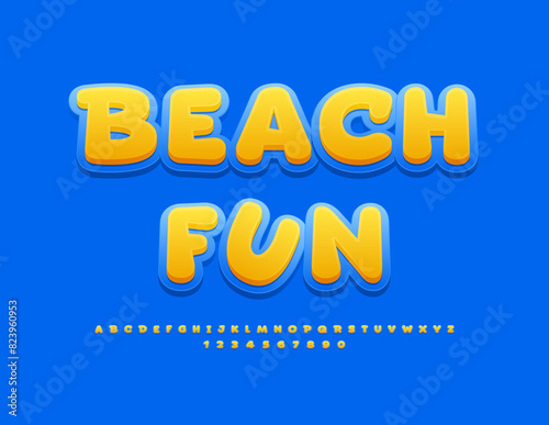 Vector playful Sign Beach Fun. Funny Yellow and Blue Font. Creative Alphabet Letters and Numbers set.