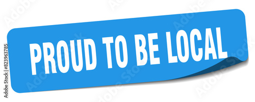 proud to be local sticker. proud to be local label