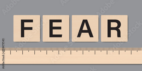 Ruler measuring fear or stress level. Wooden labels and ruler. Motivation saying. Protection or measure from stress and burnout. Mental health, relax, fears control.