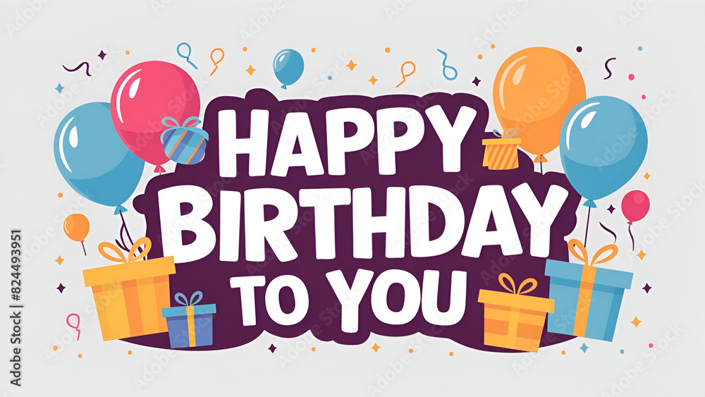 Birthday vector banner template. Happy birthday to you text in white space background with gifts and balloon decoration element for birth day celebration greeting design. Birthday vector banner template. Happy birthday to you text in white space background with gifts and balloon decoration element for birth day celebration greeting design.