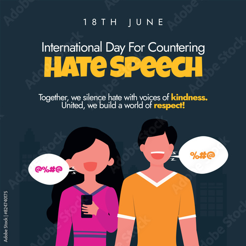 International Day of countering Hate Speech. 18th June International day for countering hate speech celebration banner with a girl and a boy saying something. Conceptual banner to end racism, hatred.
