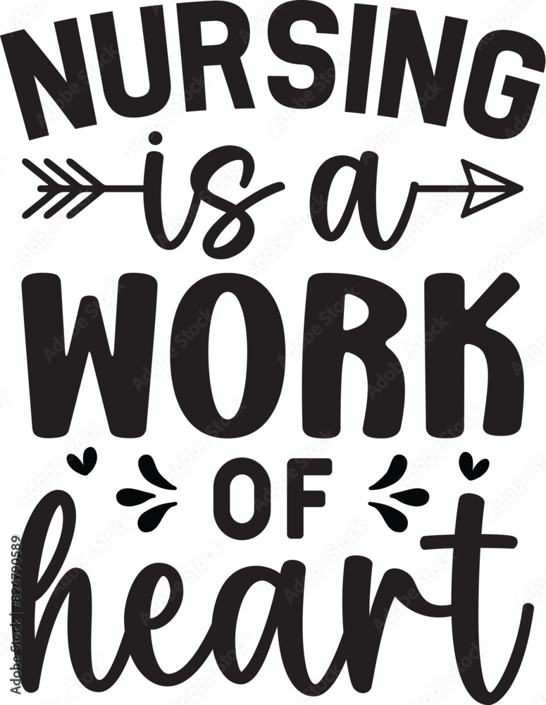 Nursing is a Work of Heart Nursing is a Work of Heart