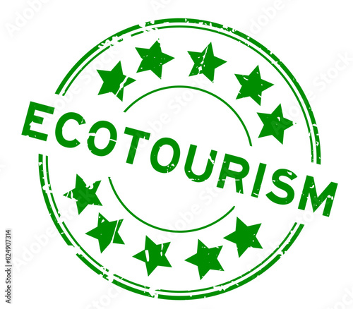 Grunge green ecotourism word with star icon round rubber seal stamp on white background