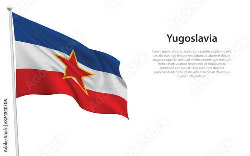 Isolated waving historical flag of Yugoslavia