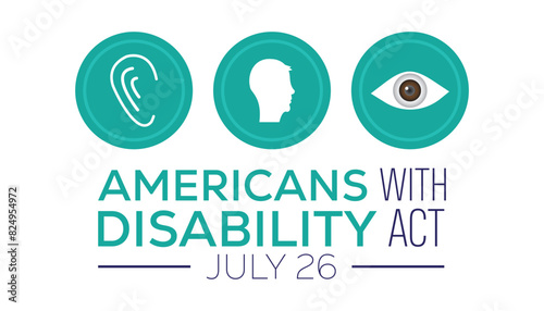 Americans with disability act observed every year in July. Template for background, banner, card, poster with text inscription.
