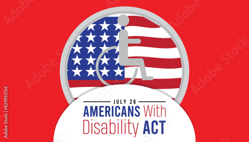 Americans with disability act observed every year in July. Template for background, banner, card, poster with text inscription.